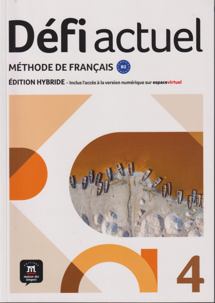 Défi actuel 4 Livre de l'éleve Édition hybride