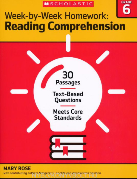 Week-By-Week Homework: Reading Comprehension Grade 6