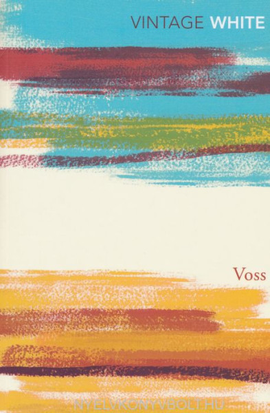 Patrick White: Voss