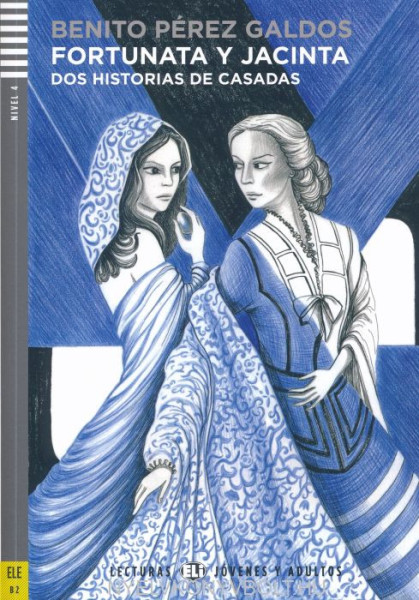 Fortunata y Jacinta - Lecturas Eli Jóvenes y Adultos Nivel Intermedio B2