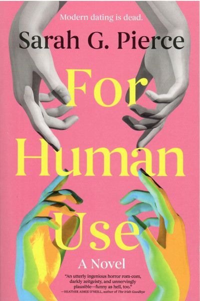 Sarah G. Pierce: For Human Use