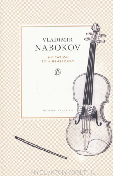 Vladimir Nabokov: Invitation to a Beheading