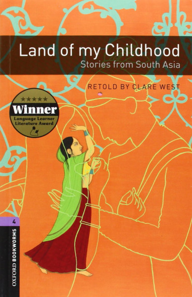 Land of My Childhood - Stories from South Asia - Oxford Bookworms Library Level 4