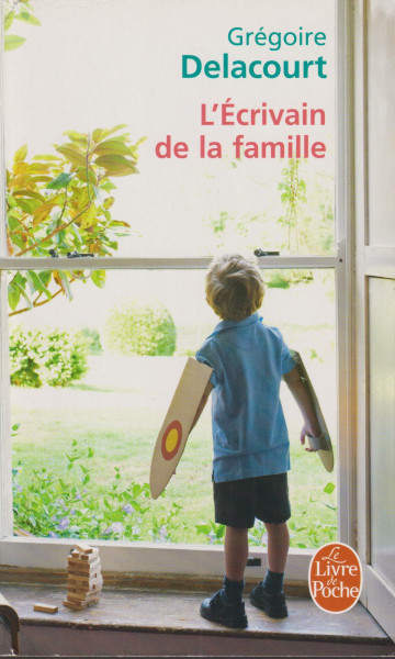 Grégoire Delacourt: L'Écrivain de la famille