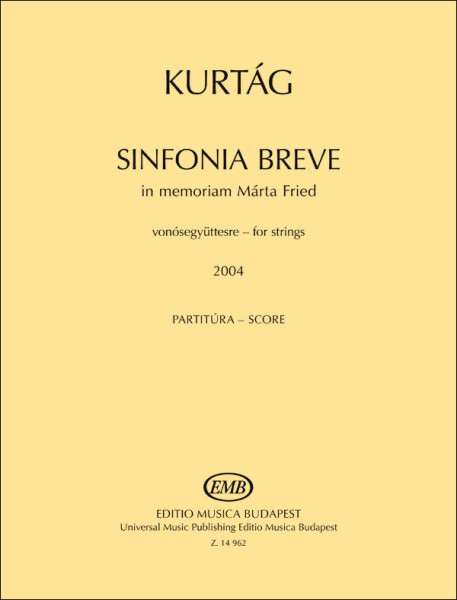 Kurtág György: Sinfonia breve - In memoriam Márta Fried (2004)  - vonósegyüttesre