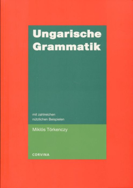 Ungarische Grammatik mit zahlreichen nützlichen Beispielen