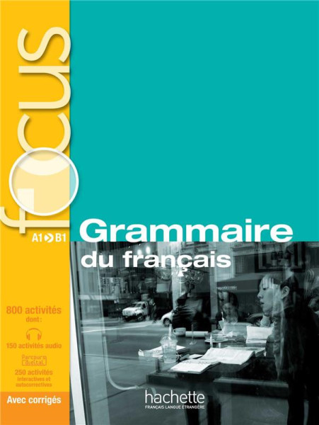 Focus : Grammaire du français + corrigés + CD audio + Parcours digital
