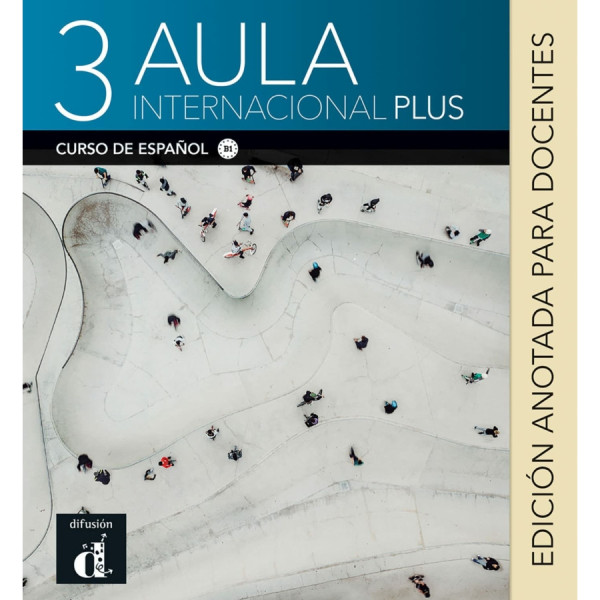 Aula Internacional Plus 3 edición anotada para docentes