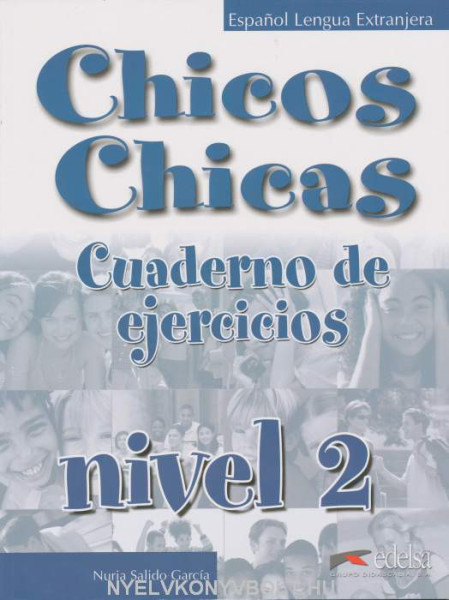 Chicos Chicas Nivel 2 Cuaderno de Ejercicios