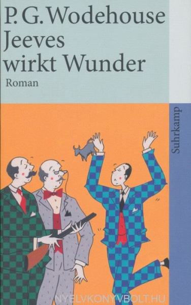 P.G. Wodehouse: Jeeves wirkt Wunder