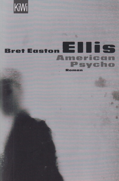 Bret Easton Ellis: American Psycho