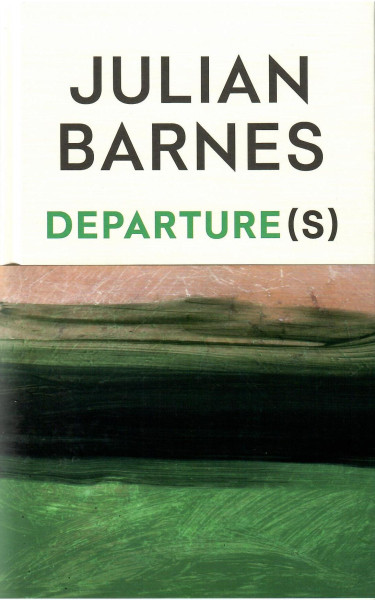 Julian Barnes: Departure(s)