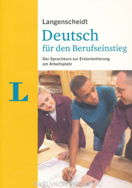 Langenscheidt Deutsch für den Berufseinstieg - Der Sprachkurs zur Erstorientierung am Arbeitsplatz