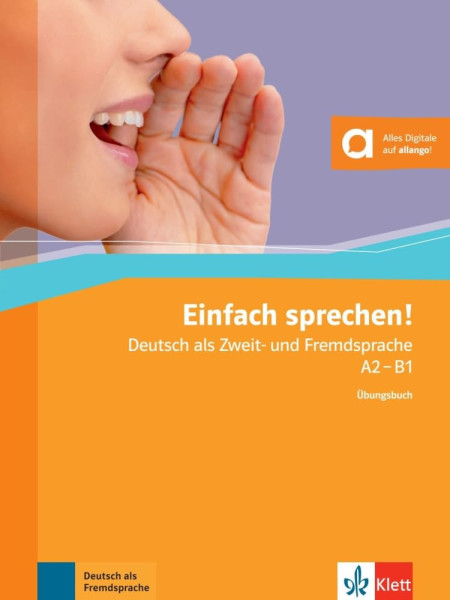 Einfach sprechen!  Deutsch als Zweit- und Fremdsprache A2-B1 Übungsbuch mit Audio-CD