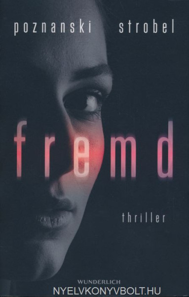 Ursula Poznanski, Arno Strobel: Fremd