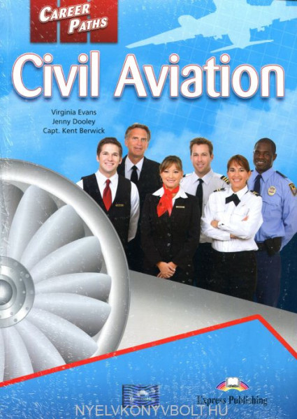 Career Paths: Civil Aviation Student's Book with Cross-Platform Application (Includes Audio & Video)