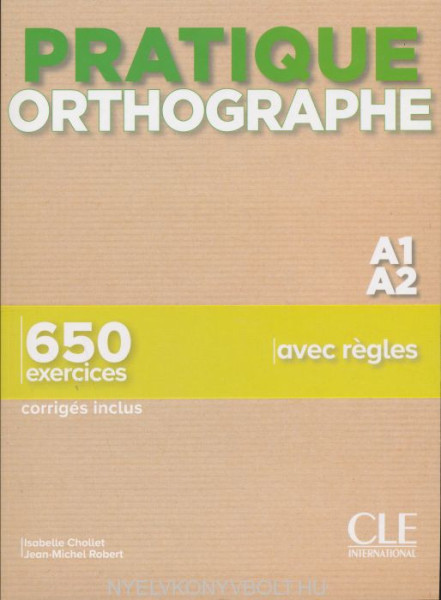 Pratique Orthographe - Niveaux A1-A2 - Livre + Corrigés