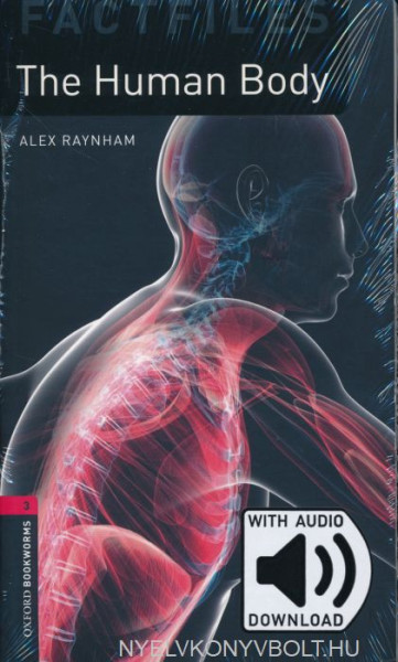 The Human Body with MP3 Audio Download Facfiles - Oxford Bookworms Library level 3
