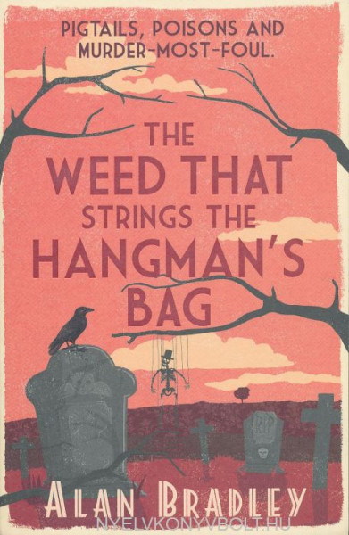 Alan Bradley: The Weed That Strings the Hangman's Bag