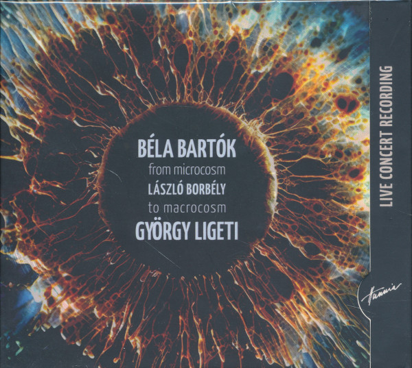 Borbély László: Bartók, Ligeti - From Microcosm to Macrocosm