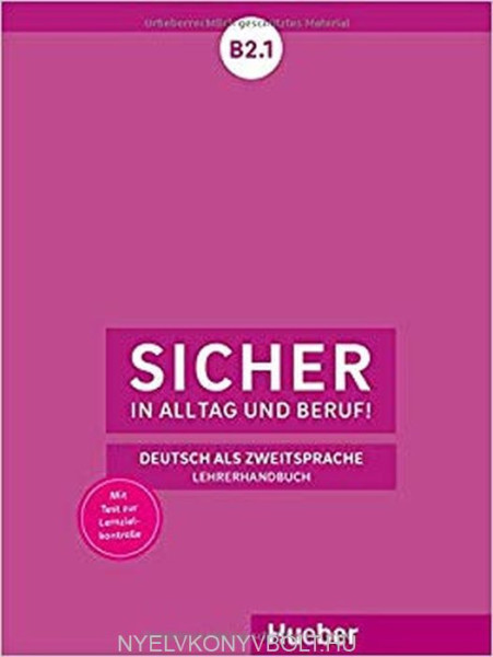 Sicher in Alltag und Beruf! B2.1 Lehrerhandbuch