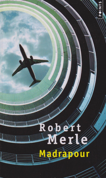 Robert Merle: Madrapour (francia nyelven)