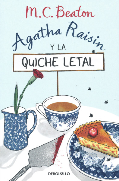 M.C. Beaton: Agatha Raisin y la quiche letal (Agatha Raisin 1)