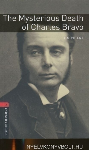 Mysterious Death of Charles Bravo - Oxford Bookworms Library stage 3