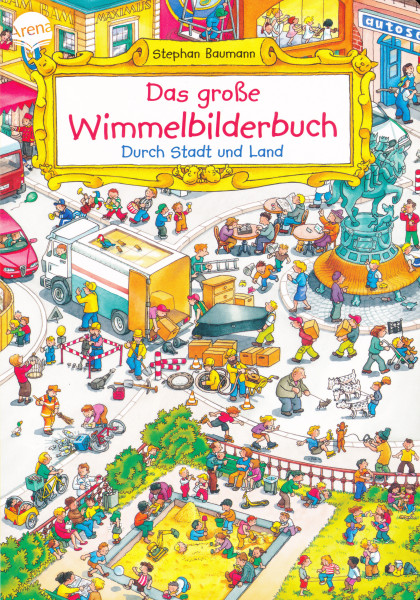 Das große Wimmelbilderbuch - Durch Stadt und Land