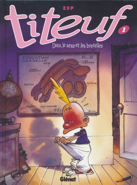 Titeuf - Tome 01 - Dieu, le sexe et les bretelles