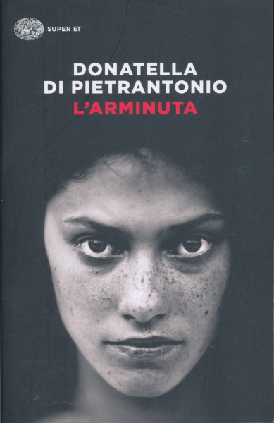 Donatella Di Pietrantonio: L'Arminuta