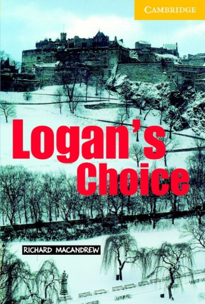 Logan's Choice with Audio CD - Cambridge English Readers Level 2