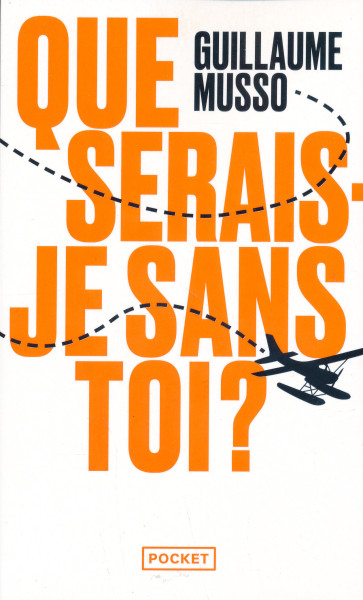 Guillaume Musso: Que serais-je sans toi ?