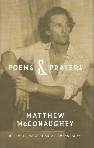 Matthew McConaughey: Poems & Prayers