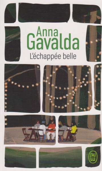 Anna Gavalda: L'échappée belle