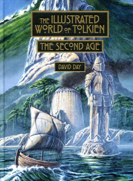 David Day : The Illustrated World of Tolkien: The Second Age