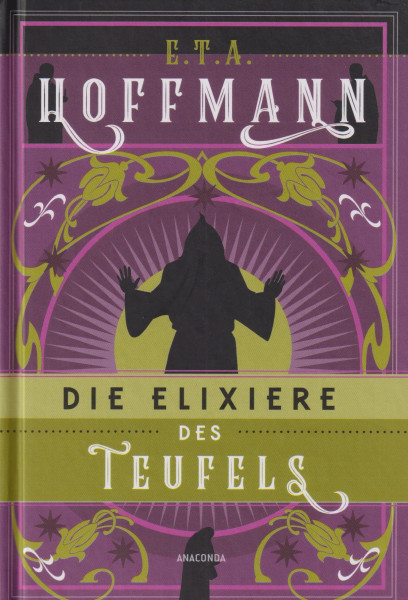 E. T. A. Hoffmann: Die Elixiere des Teufels