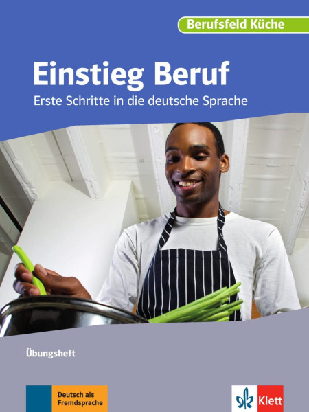 Einstieg Beruf - Berufsfeld Küche - Erste Schritte in die deutsche Sprache