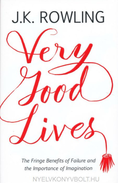 J. K. Rowling: Very Good Lives