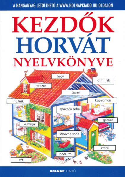Kezdők horvát nyelvkönyve (+ online hanganyag)