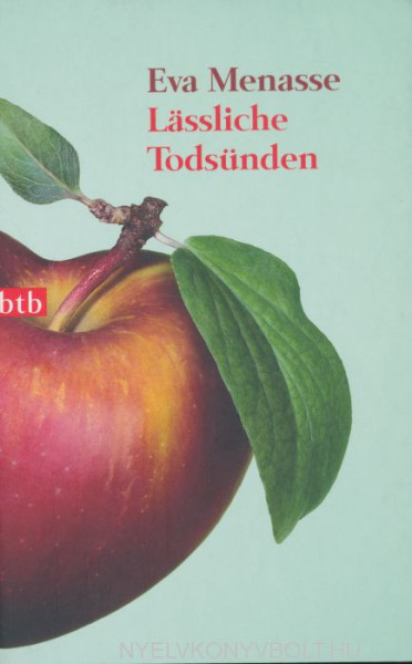 Eva Menasse: Lässliche Todsünden