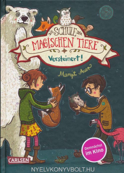Margit Auer: Die Schule der magischen Tiere 9: Versteinert!
