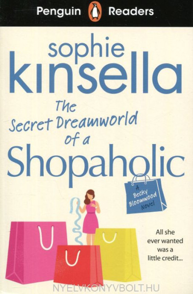 The Secret Dreamworld Of A Shopaholic - Penguin Readers Level 3