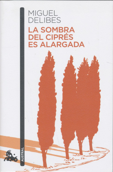 Miguel Delibes: La Sombra del Ciprés es Alargada