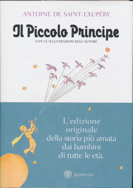 Antoine de Saint-Exupéry: Il Piccolo Principe