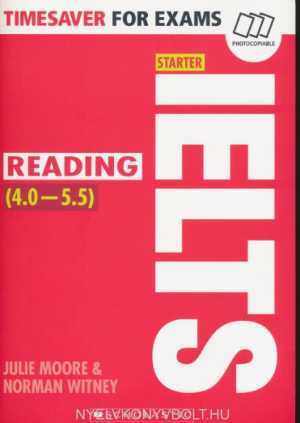 IELTS Starter - Reading 4.0-5.5 -Timesaver for Exams (Photocopiable exam practice resources)