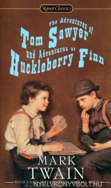 Mark Twain: Adventures of Tom Sawyer and Adventures of Huckleberry Finn