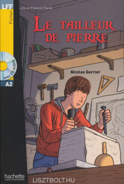 Le tailleur de pierre - Lire en Francais Facite A1