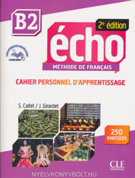Echo - Niveau B2 - Cahier personnel d'apprentissage + livre web - 2eme édition