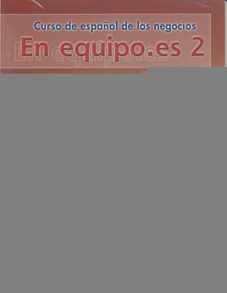 En equipo.es - Curso de espanol de los negocios 2 Nivel Intermedio Libro del alumno